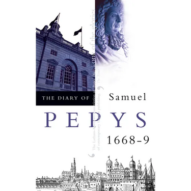 The Diary of Samuel Pepys: Volume IX - 1668-1669