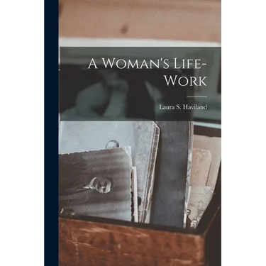 A Woman's Life-work