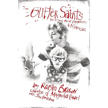 Glitter Saints: The Cosmic Art of Forgiveness, a Memoir