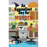 An Eggscellent Day for Murder