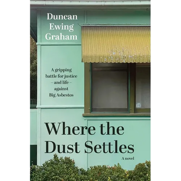 Where the Dust Settles: A gripping battle for justice - and life - against Big Asbestos