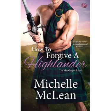 How to Forgive a Highlander