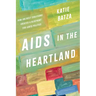 AIDS in the Heartland: How Unlikely Coalitions Created a Blueprint for LGBTQ Politics