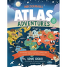 Indescribable Atlas Adventures: An Explorer's Guide to Geography, Animals, and Cultures Through God's Amazing World