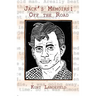 Jack's Memoirs: Off the Road, a Novel