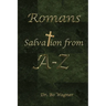 Romans: Salvation From A-Z