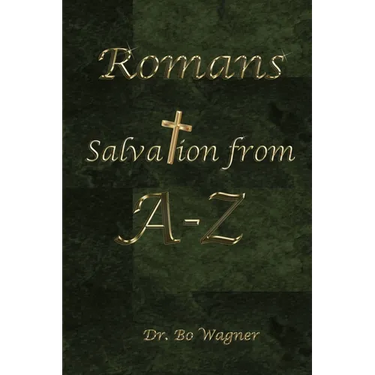 Romans: Salvation From A-Z