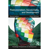 Postcolonialism, Decoloniality and Development