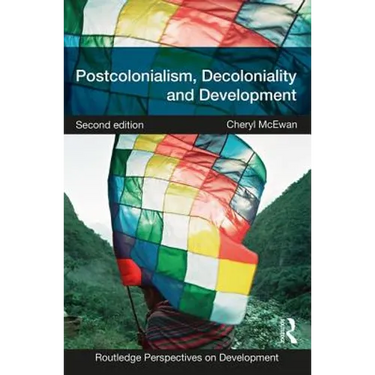 Postcolonialism, Decoloniality and Development