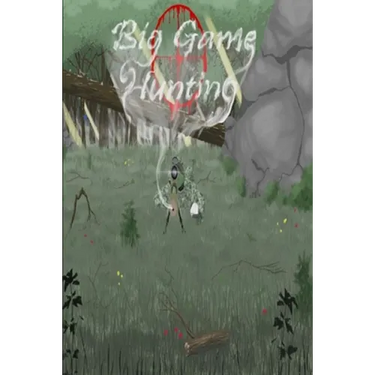 Big Game Hunting
