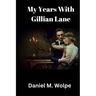 My Years With Gillian Lane