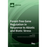 Forest-Tree Gene Regulation in Response to Abiotic and Biotic Stress