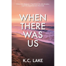 When There Was Us