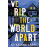 We Rip the World Apart