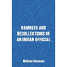 Rambles and Recollections of an Indian Official
