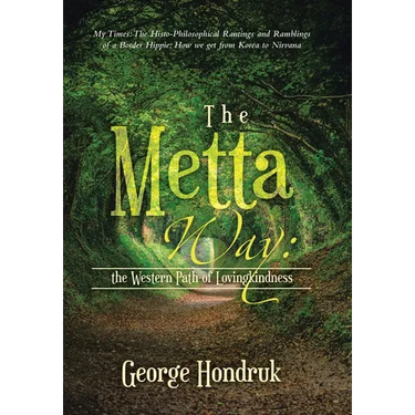 The Metta Way: the Western Path of Lovingkindness: My Times: The Histo-Philosophical Rantings and Ramblings of a Border Hippie: How We Get from Korea