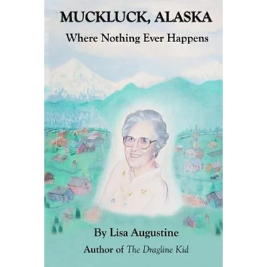 Muckluck, Alaska: Where Nothing Ever Happens