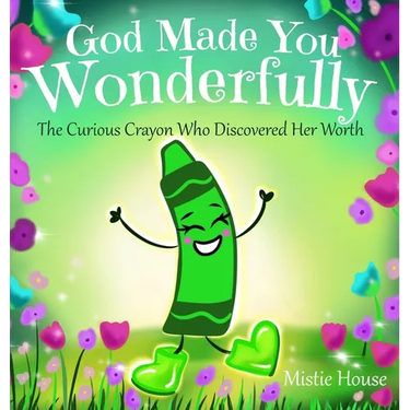 God Made You Wonderfully: The Curious Crayon Who Discovered Her Worth (In God's Image Kids Christian Book Psalm 139)