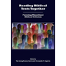 Reading Biblical Texts Together: Pursuing Minoritized Biblical Criticism
