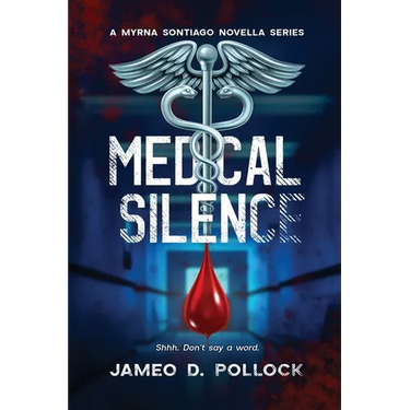 Medical Silence: The Myrna Santiago Novella Series