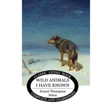 Wild Animals I Have Known
