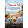 Diversions and Delights in Costa del Sol: Two Old Fogies Divert Disasters and Experience Culinary Delights in Southern Spain