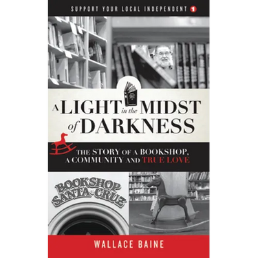 A Light in the Midst of Darkness: The Story of a Bookshop, a Community and True Love