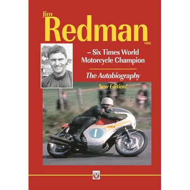 Jim Redman: Six Times World Motorcycle Champion - The Autobiography - New Edition