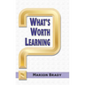What's Worth Learning?