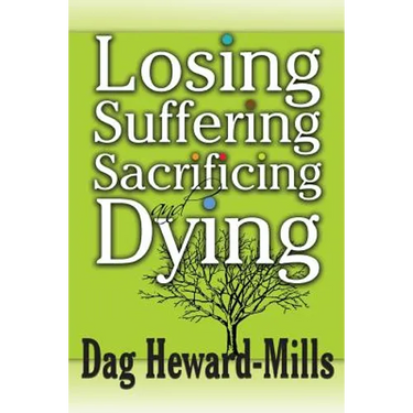 Losing, Suffering, Sacrificing and Dying