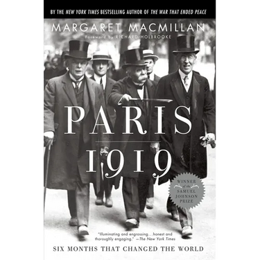 Paris 1919: Six Months That Changed the World