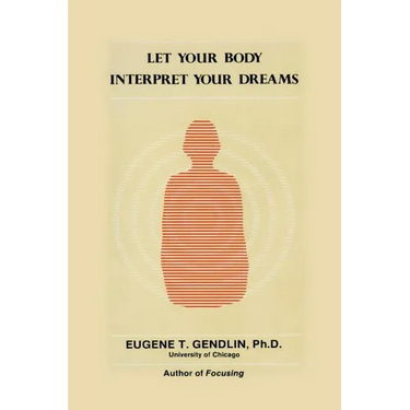 Let Your Body Interpret Your Dreams (P)