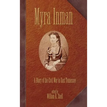 Myra Inman: A Diary of the Civil War in East Tennessee