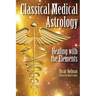 Classical Medical Astrology - Healing with the Elements