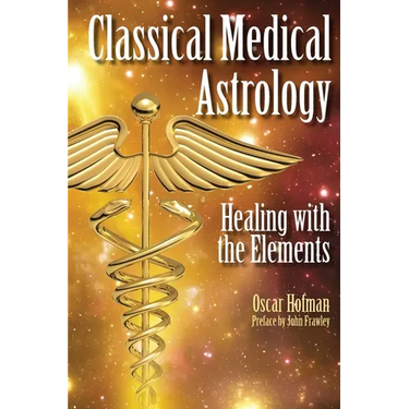 Classical Medical Astrology - Healing with the Elements