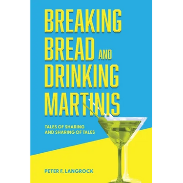 Breaking Bread and Drinking Martinis: (Tales of Sharing and Sharing of Tales)