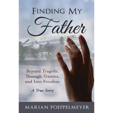 Finding My Father: Beyond Tragedy, Through Trauma, and Into Freedom