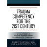 Trauma Competency for the 21st Century: A Salutogenic "Active Ingredients" Approach to Treatment