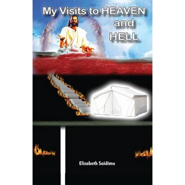 My Visits to Heaven and Hell