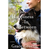 The Happiness In Between