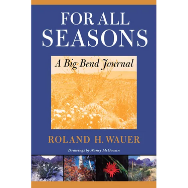 For All Seasons: A Big Bend Journal