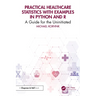 Practical Healthcare Statistics with Examples in Python and R: A Guide for the Uninitiated