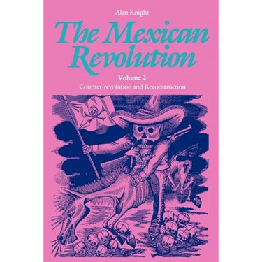 The Mexican Revolution, Volume 2: Counter-Revolution and Reconstruction