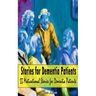 Stories for Dementia Patients