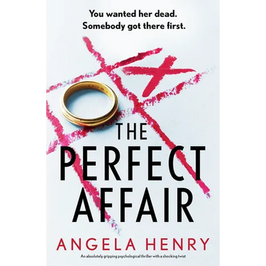 The Perfect Affair: An Absolutely Gripping Psychological Thriller with a Shocking Twist