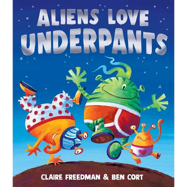 Aliens Love Underpants