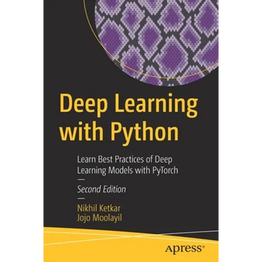 Deep Learning with Python: Learn Best Practices of Deep Learning Models with Pytorch