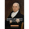 John Laurance: The Immigrant Founding Father America Never Knew, Transactions, American Philosophical Society (Vol. 108, Part 2)