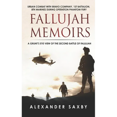 Fallujah Memoirs: A Grunt's Eye View of the Second Battle of Fallujah