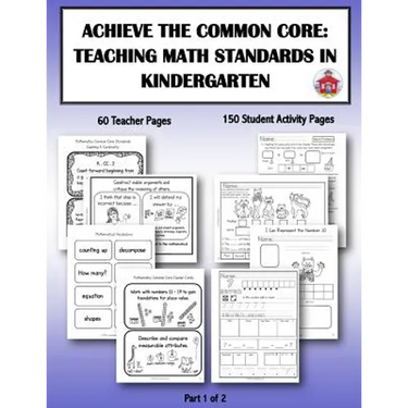 Achieve the Common Core: Teaching Math Standards in Kindergarten: Part 1 of 2: Creative activities/centers/work stations that teach the Common